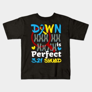 Down Syndrome Awareness Day Down Right Perfect T21 March Kids T-Shirt